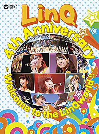 LinQ 4th Anniversary ～ Welcome to the LinQworld !! ～ [Blu-ray]